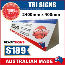 Tri Sign 2400mmW x 400mmH